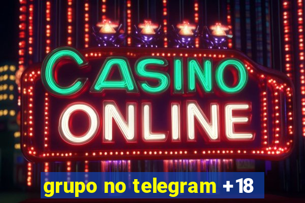 grupo no telegram +18